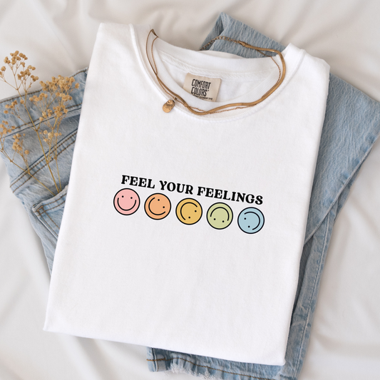 Feel Your Feelings Tee